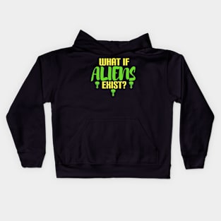 what if aliens exist? Kids Hoodie